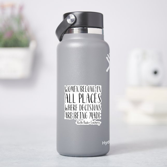 Women Belong In All Places Where Decisions RBG (HydroFlask)