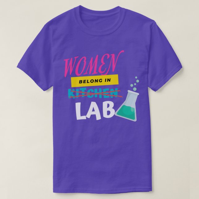 Women Belong In Lab T-Shirt (Design Front)