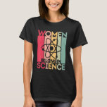 Women Belong in Science, Feminist and STEM Girls E T-Shirt<br><div class="desc">Women Belong in Science,  Feminist and STEM Girls Empowerment</div>