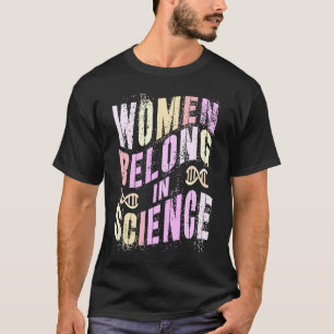 WOMEN BELONG In SCIENCE Technology Squad Girls Eng T-Shirt