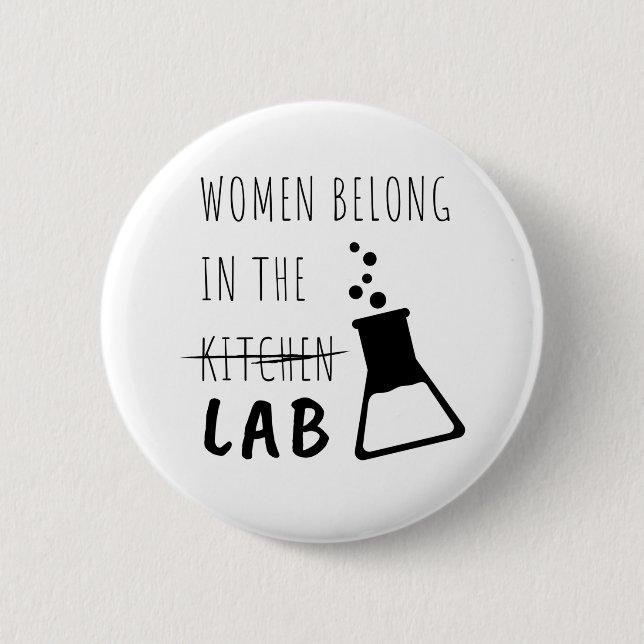 Women Belong In The Lab Female Scientist Quote 6 Cm Round Badge (Front)