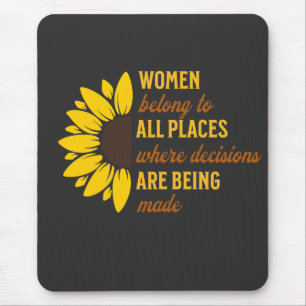 Women belongs to all places sunflower  mouse mat