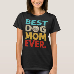Women Best Dog Mum Ever Shih Tzu Mother S Day T-Shirt