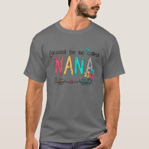Women Blessed To Be Called Nana Happy Mother's Day T-Shirt