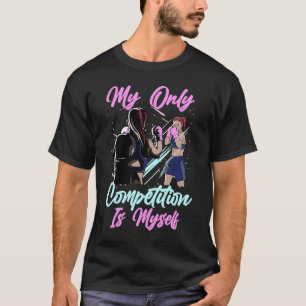 Women Boxing Kick Boxer Train My Only Competition  T-Shirt