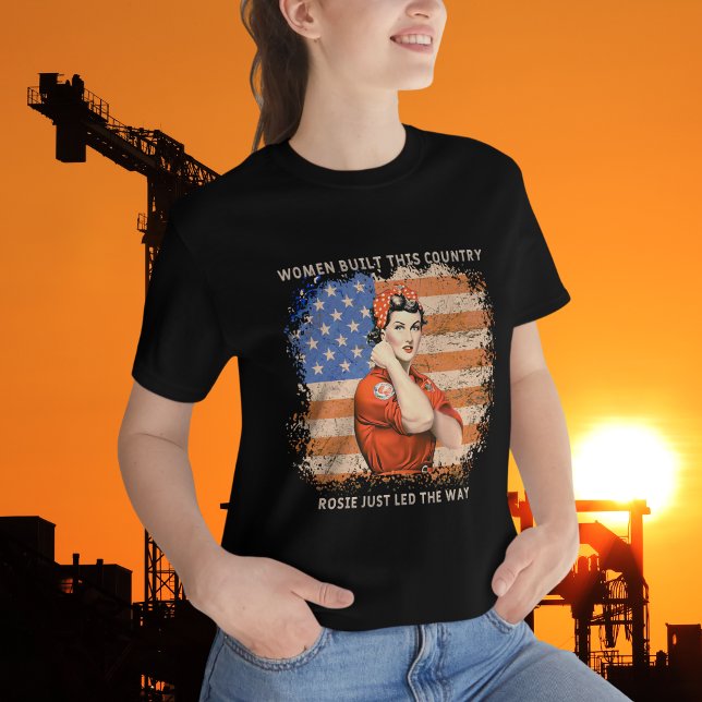 Women Built This Country - Rosie Just Led the Way T-Shirt (Creator Uploaded)