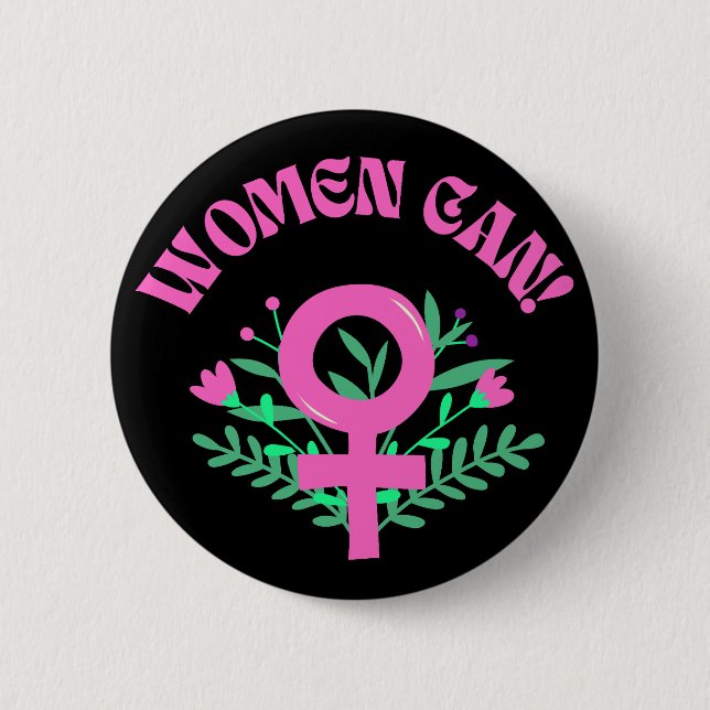 Women Can Feminist 6 Cm Round Badge (Front)