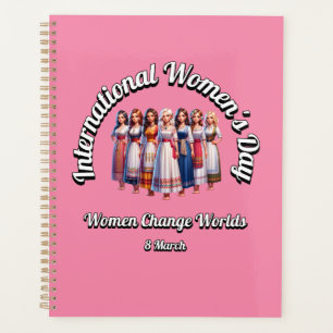 Women Change Worlds. International Women's Day. Planner