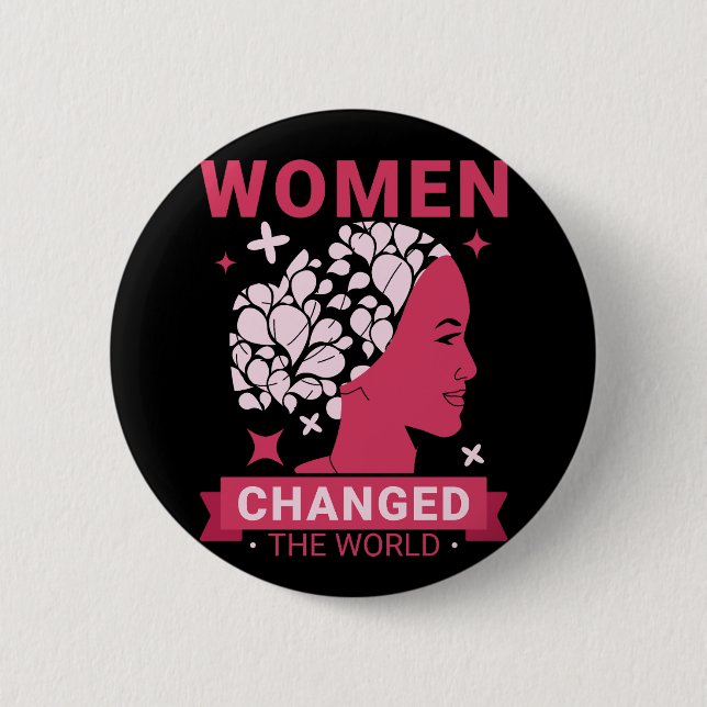 Women Changed The World Feminist 6 Cm Round Badge (Front)