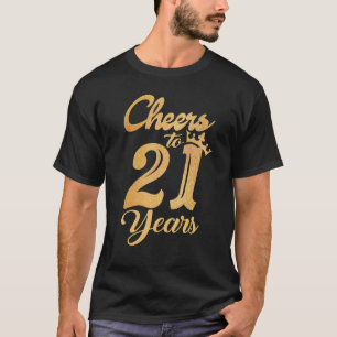 Women Cheers To 21 Years Old Birthday Drinking T-Shirt