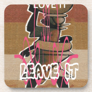 Women & children Life is not fair; get used to it. Coaster