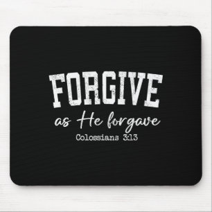 Women Christian Shirts Forgive As He Forgave Worsh Mouse Mat