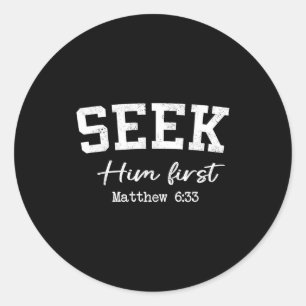 Women Christian Shirts Seek Him First Faith Worshi Classic Round Sticker