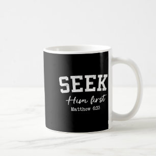 Women Christian Shirts Seek Him First Faith Worshi Coffee Mug