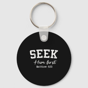 Women Christian Shirts Seek Him First Faith Worshi Key Ring