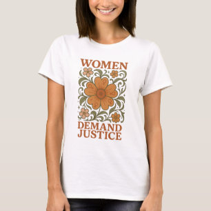 Women Demand Justice Feminist Retro Quote T-Shirt