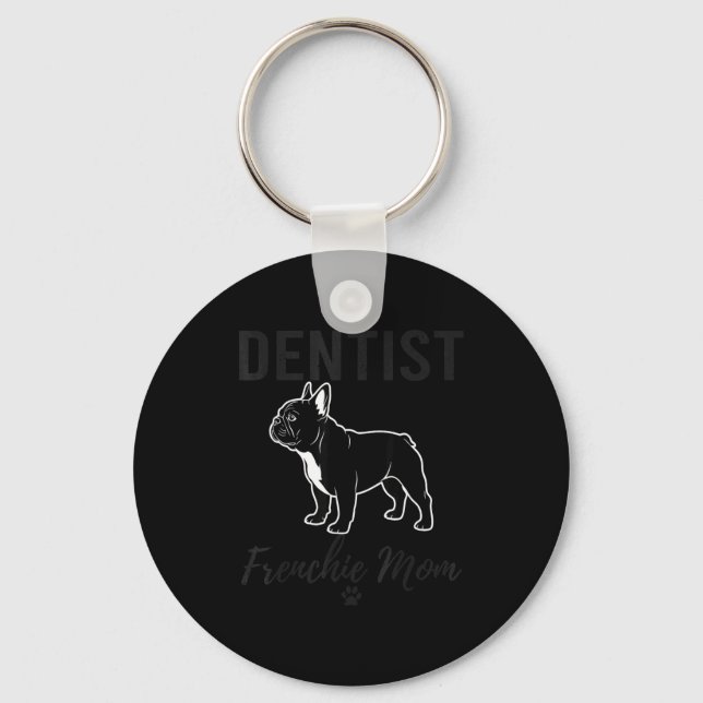 Women Dentist Frenchie Mom Shirt Funny Dog Lover D Key Ring (Front)