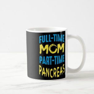 Women Diabetes Awareness Month Outfit Mum Part Tim Coffee Mug