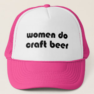 Women Do Craft Beer Trucker Hat