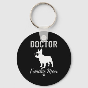 Women Doctor Frenchie Mom Shirt Funny Dog Lover Me Key Ring