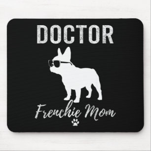 Women Doctor Frenchie Mom Shirt Funny Dog Lover Me Mouse Mat