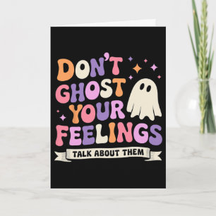 Women Don't Ghost Your Feelings Halloween School C Card