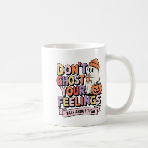 Women Dont Ghost Your Feelings Halloween School Ps Coffee Mug