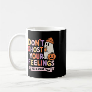Women Dont Ghost Your Feelings Halloween School Ps Coffee Mug