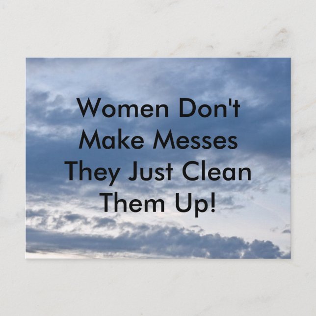 Women Don't Make Messes Postcard (Front)