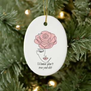 Women Don't Owe You Ornament