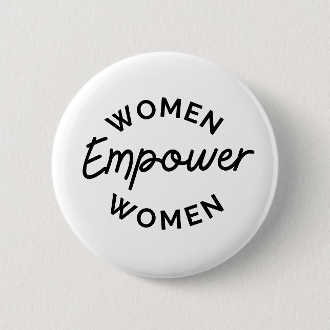 Women empower women  6 cm round badge (Front)