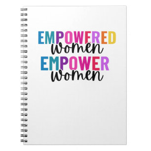 WOMEN EMPOWERED WOMEN EMPOWER NOTEBOOK