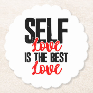 Women Empowerment Tshirts - Self Love Is The Best Paper Coaster