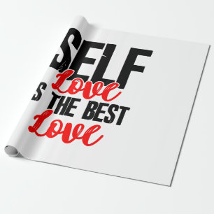 Women Empowerment Tshirts - Self Love Is The Best  Wrapping Paper