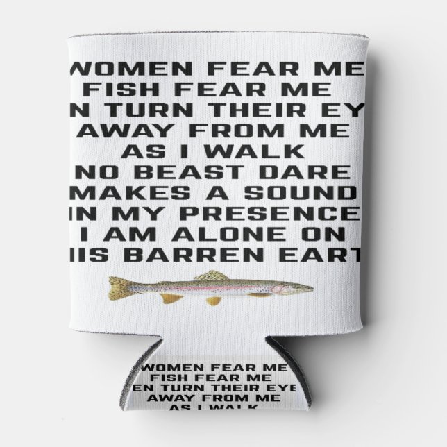 Women fear me, fish fear me can cooler (Front)