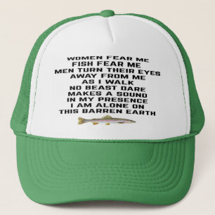 Women fear me, fish fear me trucker hat