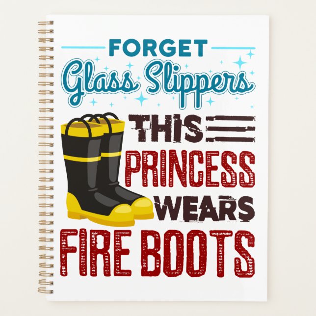 Women Firefighter This Princess Wears Fire Boots Planner (Front)