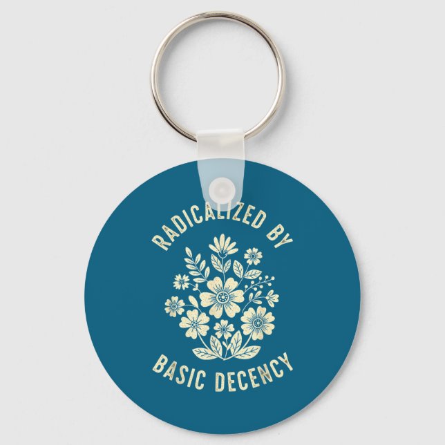 Women Floral Radicalized By Basic Decency Funny De Key Ring (Front)