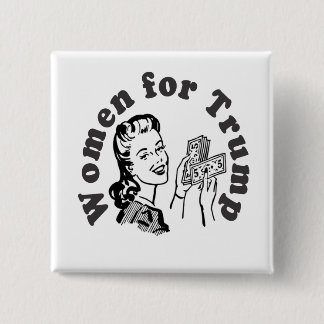 Women for Trump - Money Dollars Donald 15 Cm Square Badge