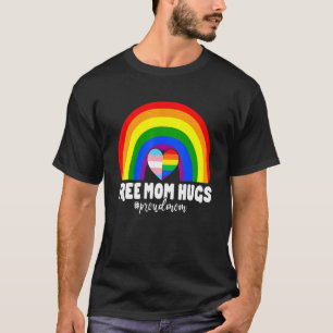 Women Free Mum Hugs Rainbow Proud Mum Lgbt Pride M T-Shirt