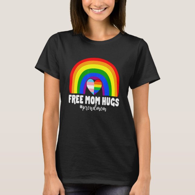 Women Free Mum Hugs Rainbow Proud Mum Lgbt Pride M T-Shirt (Front)