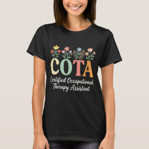 women funny floral COTA Certified Occupational T-Shirt