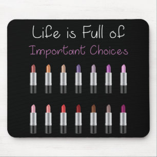 Women Funny Lipstick Important Life Choices Mouse Mat