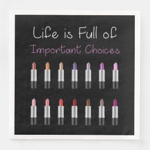 Women Funny Lipstick Important Life Choices Napkin