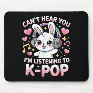 Women Funny Rabbit Can't Hear You I'm Listening To Mouse Mat