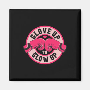 Women Girl Glove Up To Glow Up Ladies Boxing Or Ki Magnet