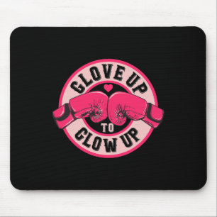 Women Girl Glove Up To Glow Up Ladies Boxing Or Ki Mouse Mat