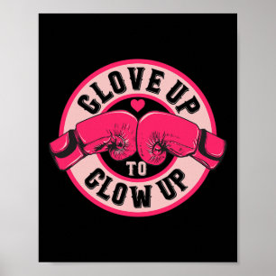 Women Girl Glove Up To Glow Up Ladies Boxing Or Ki Poster