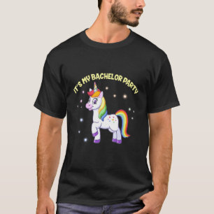 Women Girl Unicorn Its My Bachelor Party T-Shirt