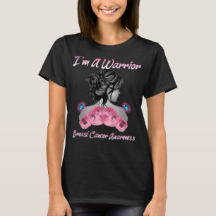 Women Gloves Boxing I_m A Warrior Breast Cancer T-Shirt